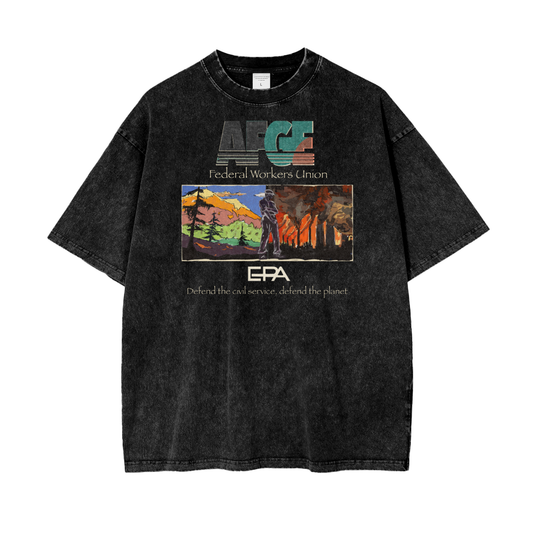 EPA Federal Workers Union T-Shirt – Support Public Service & Worker Solidarity Oversize Snow Washed T-Shirt