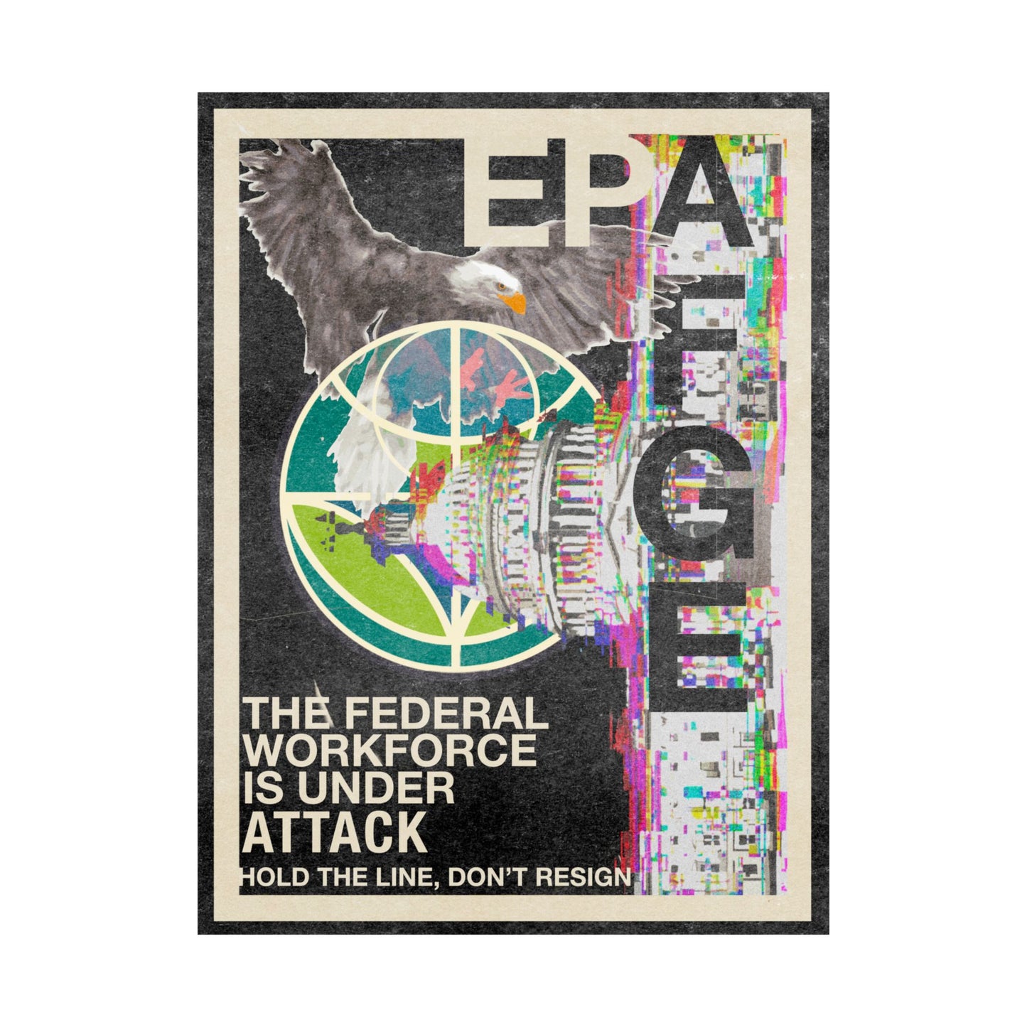 Under Attack - Federal Workforce Union Art - Profits go to AFGE's Mutual Aid Fund for Laid-Off Workers